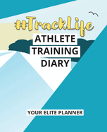 #TrackLife - Athlete Training Diary: Your Elite Planner