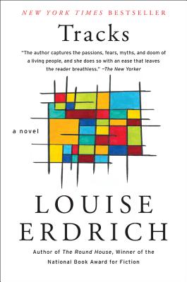 Tracks a Novel - Erdrich, Louise