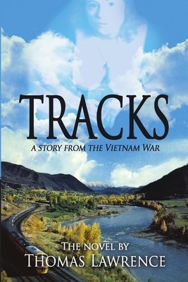 Tracks: A story from The Vietnam War - Lawrence, Thomas, Sir