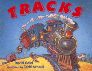 Tracks: All Aboard for the Wackiest Train Ride Ever! - Galef, David