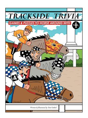 Trackside Trivia: Games & Puzzles to Horse Around with - Vol. 1 - 