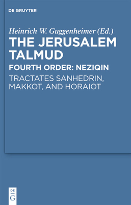 Tractates Sanhedrin, Makkot, and Horaiot - Guggenheimer, Heinrich W. (Editor)