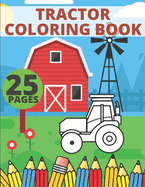 Tractor Coloring Book: For Kids Skills Improving Perfect Party Gift Toddlers