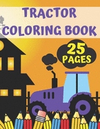 Tractor Coloring Book: Fun Birthday Gift For Kids Autumn Village