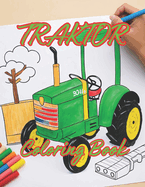 Tractor for Children's Coloring Book: Explore Every Inch! An Illustrated Coloring Adventure Across 100 Pages of Rural Delight, Captivating tractor details, Creative coloring challenges, Inspiring countryside landscapes, Fun and informative illustrations,
