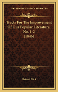 Tracts for the Improvement of Our Popular Literature, No. 1-2 (1846)