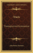 Tracts Theological and Ecclesiastical