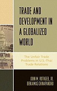 Trade and Development in a Globalized World: The Unfair Trade Problem in U.S.Dthai Trade Relations