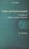 Trade and Environment: A Study of India's Leather Exports