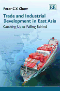 Trade and Industrial Development in East Asia: Catching Up or Falling Behind