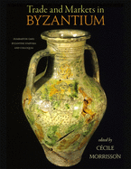 Trade and Markets in Byzantium