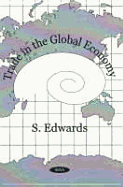 Trade in the Global Economy. Samuel Edwards (Editor)