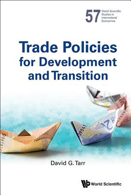 Trade Policies for Development and Transition - Tarr, David G