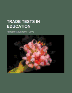 Trade Tests in Education