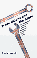 Trade Unions and the State: The Construction of Industrial Relations Institutions in Britain, 1890-2000