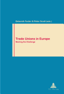 Trade Unions in Europe: Meeting the Challenge