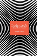Trader Joe's, Take Me I'm Yours!