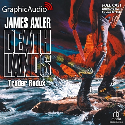 Trader Redux [Dramatized Adaptation] - Axler, James, and Full Cast, A (Read by), and Glenn, Michael (Read by)