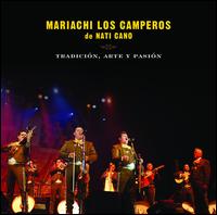 Tradicion, Arte y Pasion: Mariachi Los Camperos De Nati Cano - Mariachi Los Camperos De Nati Cano