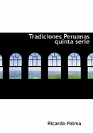Tradiciones Peruanas Quinta Serie - Palma, Ricardo