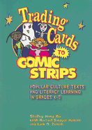 Trading Cards to Comic Strips: Popular Culture Texts and Literacy Learning in Grades K-8