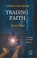 Trading Faith: Global Religion in and Age of Rapid Change