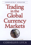 Trading in the Global Currency Markets - Luca, Cornelius