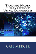 Trading Nadex Binary Options Using Currencies