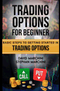 Trading Options for Beginners: Basic Steps to Getting Started in Trading Options