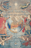 Trading Territories: Mapping the Early Modern World