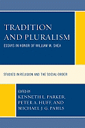 Tradition and Pluralism: Essays in Honor of William M. Shea