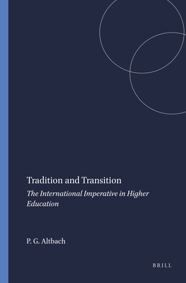 Tradition and Transition: The International Imperative in Higher Education - Altbach, Philip G