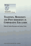Tradition, Modernity and Post-Modernity in Comparative Education