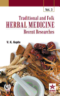 Traditional and Folk Herbal Medicine: Recent Researches Vol. 3