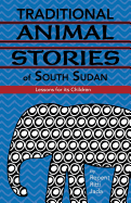 Traditional Animal Stories of South Sudan: Lessons for Its Children