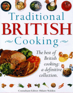 Traditional British Cooking: The Best of British Cooking: A Definitive Collection