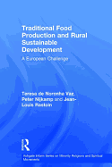 Traditional Food Production and Rural Sustainable Development: A European Challenge