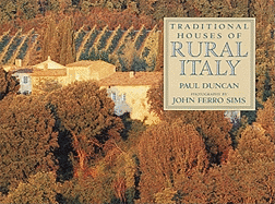 Traditional Houses of Rural Italy - Duncan, Paul, and Sims, John F (Photographer)