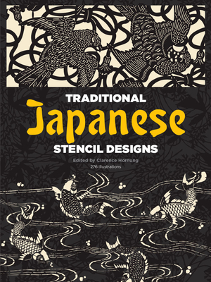 Traditional Japanese Stencil Designs - Hornung, Clarence