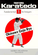 Traditional Karatedo: Okinawa Goju Ryu