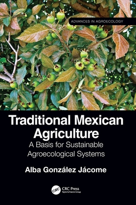 Traditional Mexican Agriculture: A Basis for Sustainable Agroecological Systems - Jcome, Alba Gonzlez