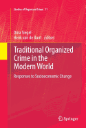 Traditional Organized Crime in the Modern World: Responses to Socioeconomic Change