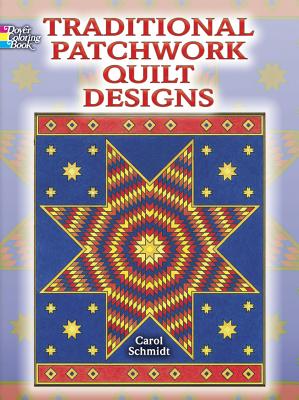 Traditional Patchwork Quilt Designs - Schmidt, Carol