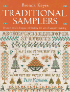 Traditional Samplers: 20 Cross Stitch Designs Celebrating the Art of Sampler-Making - Keyes, Brenda