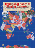 Traditional Songs of Singing Cultures: A World Sampler, Book & Online Audio