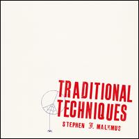 Traditional Techniques - Stephen Malkmus