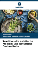 Traditionelle asiatische Medizin und nat?rliche Bestandteile