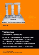 Traduccin e interculturalidad: Actas de la Conferencia Internacional Traduccin e Intercambio Cultural en la poca de la Globalizacin, mayo de 2006, Universidad de Barcelona