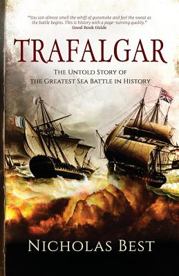 Trafalgar: The Untold Story of the Greatest Sea Battle in History - Best, Nicholas