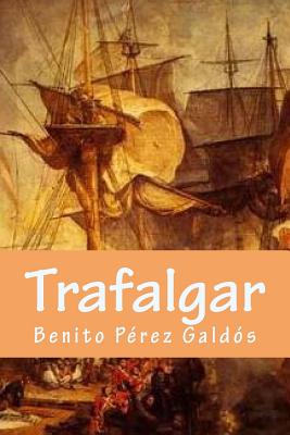 Trafalgar - Perez Galdos, Benito